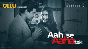 Aah Se Aaha Tak Episode 2