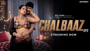 Chaalbaaz Desi Prime Episode 2
