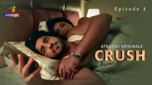 Crush Episode 1