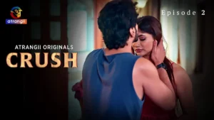 Crush Episode 2
