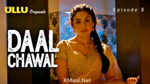 Daal Chawal Episode 5