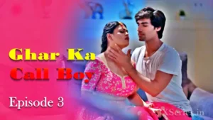 Ghar Ka Call Boy Episode 3